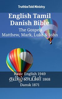 English Tamil Danish Bible - The Gospels - Matthew, Mark, Luke & John - TruthBeTold Ministry - ebook