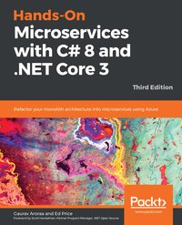 Hands-On Microservices with C# 8 and .NET Core 3 - Gaurav Aroraa - ebook