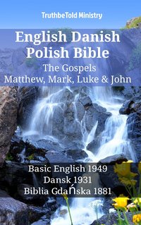 English Danish Polish Bible - The Gospels - Matthew, Mark, Luke & John - TruthBeTold Ministry - ebook