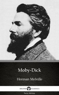Moby-Dick by Herman Melville - Delphi Classics (Illustrated) - Herman Melville - ebook