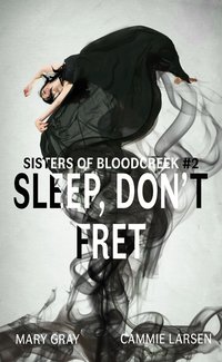 Sleep, Don’t Fret - Mary Gray - ebook