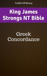 King James Strongs NT Bible - TruthBeTold Ministry - ebook