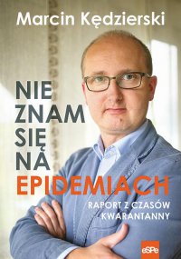 Nie znam się na epidemiach - Marcin Kędzierski - ebook