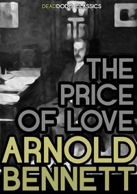 The Price of Love - Arnold Bennett - ebook