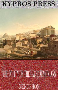 The Polity of the Lacedaemonians - Xenophon - ebook