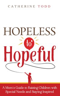 Hopeless to Hopeful - Catherine Todd - ebook