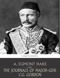 The Journals of Major-Gen C.G. Gordon - A. Egmont Hake - ebook