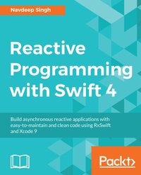Reactive Programming with Swift 4 - Navdeep Singh - ebook