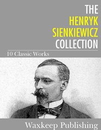 The Henryk Sienkiewicz Collection