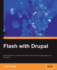 Flash with Drupal - Travis Tidwell - ebook
