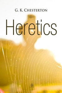 Heretics - G. K. Chesterton - ebook