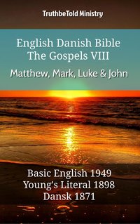 English Danish Bible - The Gospels VIII - Matthew, Mark, Luke & John - TruthBeTold Ministry - ebook