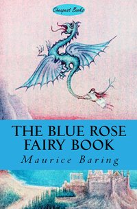 The Blue Rose Fairy Book - Maurice Baring - ebook