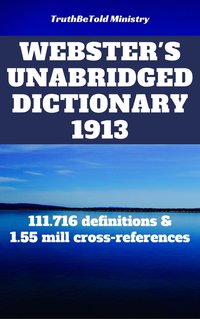 Webster's Unabridged Dictionary 1913 - Noah Webster - ebook