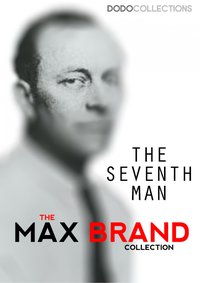 The Seventh Man - Max Brand - ebook