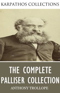 The Complete Palliser Collection - Anthony Trollope - ebook