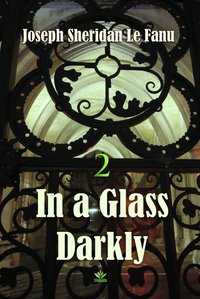 In a Glass Darkly: The Room in The Dragon Volant, Volume 2 - Joseph Sheridan Le Fanu - ebook