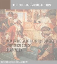 India on the Eve of the British Conquest, a Historical Sketch - Sidney Owen - ebook