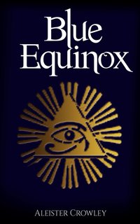 The Blue Equinox - Aleister Crowley - ebook