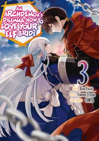 An Archdemon's Dilemma: How to Love Your Elf Bride (Manga) Volume 3 - Fuminori Teshima - ebook