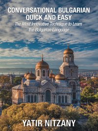 Conversational Bulgarian Quick and Easy - Yatir Nitzany - ebook