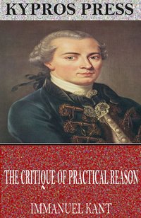 The Critique of Practical Reason - Immanuel Kant - ebook
