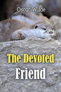 The Devoted Friend - Oscar Wilde - ebook