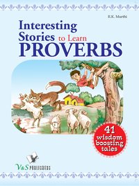 Interesting Stories To Learn Proverbs - R.K. Murthi - ebook