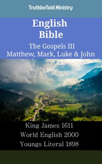 English Bible - The Gospels III - Matthew, Mark, Luke & John - TruthBeTold Ministry - ebook