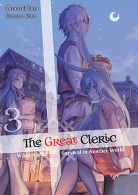 The Great Cleric: Volume 3 (Light Novel) - Broccoli Lion - ebook