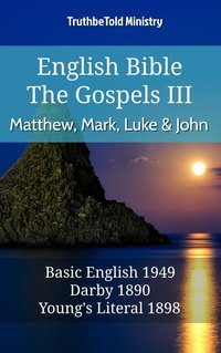 English Bible - The Gospels III - Matthew, Mark, Luke and John - TruthBeTold Ministry - ebook