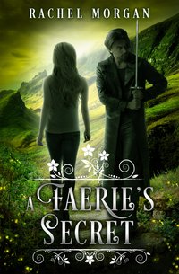 A Faerie's Secret - Rachel Morgan - ebook