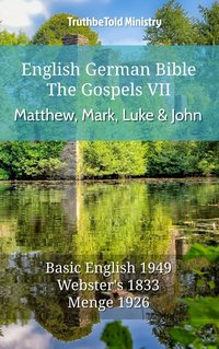 English German Bible - The Gospels VII - Matthew, Mark, Luke and John - TruthBeTold Ministry - ebook