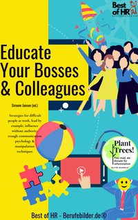 Educate Your Bosses & Colleagues - Simone Janson - ebook