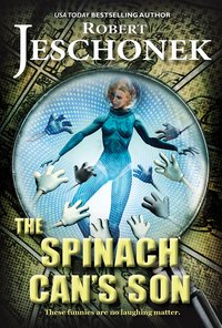 The Spinach Can's Son - Robert Jeschonek - ebook
