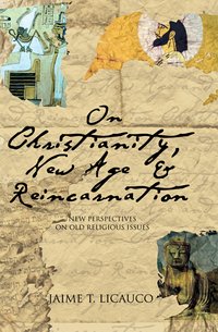 On Christianity, New Age and Reincarnation - Jaime T. Licauco - ebook
