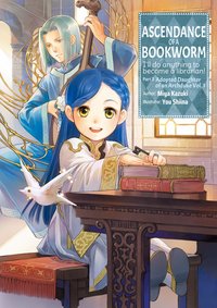 Ascendance of a Bookworm: Part 3 Volume 1 - Miya Kazuki - ebook