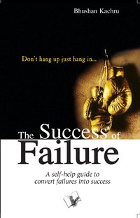 The Success Of Failure - Bhushan Kachru - ebook