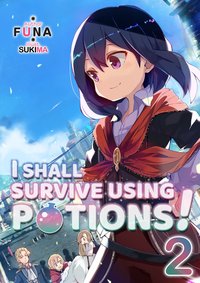 I Shall Survive Using Potions! Volume 2 - FUNA - ebook