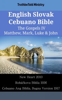 English Slovak Cebuano Bible - The Gospels IV - Matthew, Mark, Luke & John - TruthBeTold Ministry - ebook