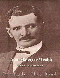 From Slavery to Wealth. The Life of Scott Bond. - Dan Rudd - ebook
