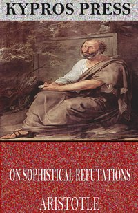 On Sophistical Refutations - Aristotle - ebook