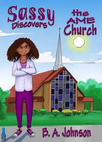 Sassy Discovers the AME Church - B.A. Johnson - ebook