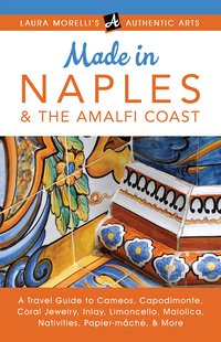Made in Naples & the Amalfi Coast - Laura Morelli - ebook