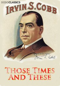 Those Times And These - Irvin S Cobb - ebook