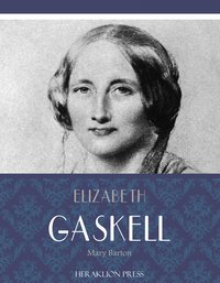 Mary Barton - Elizabeth Gaskell - ebook