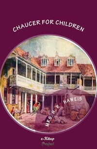 Chaucer for Children - Mrs. H. R. Haweis - ebook