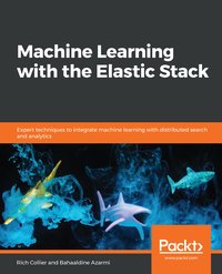 Machine Learning with the Elastic Stack - Rich Collier - ebook