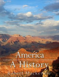 America: A History - Robert Mackenzie - ebook