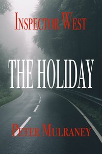 The Holiday - Peter Mulraney - ebook